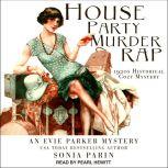 House Party Murder Rap 1920s Historical Cozy Mystery, Sonia Parin