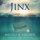 Jinx, Melissa K. Magner