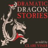 Dramatic Dragon Stories, Clare Viner