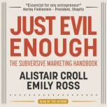 Just Evil Enough, Alistair Croll