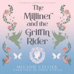 The Milliner and the Griffin Rider, Melanie Cellier