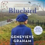 Bluebird A Novel, Genevieve Graham