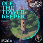 Ole the TowerKeeper Story Time, Epi..., Hans Christian Andersen