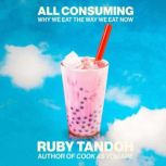 All Consuming, Ruby Tandoh