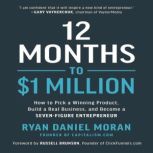 12 Months to 1 Million, Ryan Daniel Moran