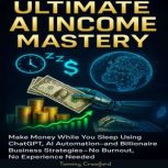 Ultimate AI Income Mastery, Tommy Crawford