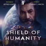 Shield of Humanity, J.N. Chaney
