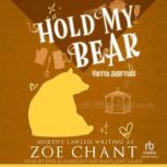 Hold My Bear, Zoe Chant