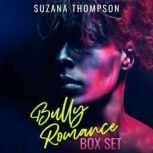 Bully Romance Box Set, Suzana Thompson