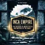 Inca Empire, Rolf Hedger