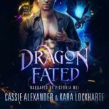 Dragon Fated, Cassie Alexander