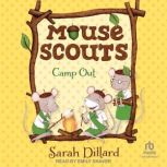 Mouse Scouts Camp Out, Sarah Dillard