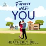 Forever With You, Heatherly Bell