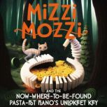 Mizzi Mozzi And The NoWhereToBeFo..., Alannah Zim