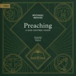 Preaching, Michael Reeves