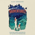 Dadventures, Alex Gregory
