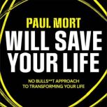 Paul Mort Will Save Your Life, Paul Mort
