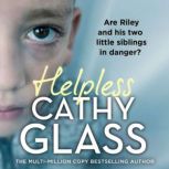 Helpless, Cathy Glass