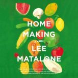 Home Making, Lee Matalone