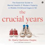 The Crucial Years, Sheryl Gonzalez Ziegler