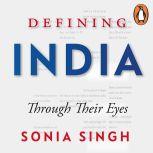 Defining India, Sonia Singh