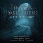Fifteen Dark Turns After Midnight, Jennifer Freund