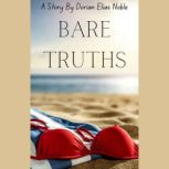 Bare Truths, Dorian Elias Noble
