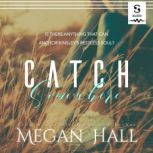 Catch Somewhere, Megan Hall