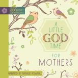 A Little God Time for Mothers, BroadStreet Publishing Group LLC
