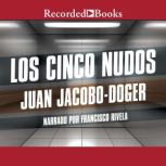 Los cinco nudos, Juan JacoboDoger