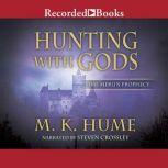 Hunting With Gods, M.K. Hume