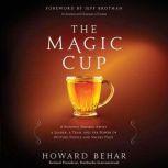 The Magic Cup, Howard Behar