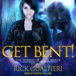 Get Bent!, Rick Gualtieri