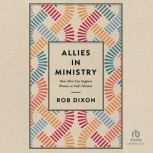 Allies in Ministry, Rob Dixon