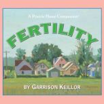 Lake Wobegon U.S.A. Fertility, Garrison Keillor