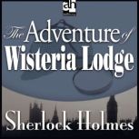 The Adventure of Wisteria Lodge, Sir Arthur Conan Doyle