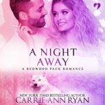 A Night Away, Carrie Ann Ryan