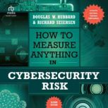 How to Measure Anything in Cybersecur..., Douglas W. Hubbard