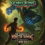 How to Succeed in Monster Farming Aft..., Kenny King