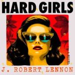 Hard Girls, J. Robert Lennon