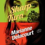Sharp Turn, Marianne Delacourt