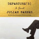 Departures, Julian Barnes