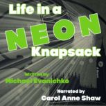 Life in a Neon Knapsack, Michael  Evanichko