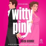 Witty in Pink, Erica George