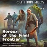 Heroes of the Final Frontier 7, Dem Mikhailov