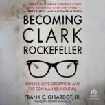 Becoming Clark Rockefeller, Frank C. Girardot, Jr.