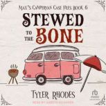 Stewed to the Bone, Tyler Rhodes