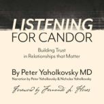 Listening for Candor, Peter Yaholkovsky
