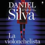 The Cellist / La violonchelista \ (Spanish edition), Daniel Silva