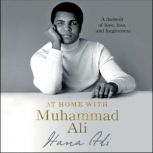 At Home with Muhammad Ali A Memoir of Love, Loss, and Forgiveness, Hana Ali